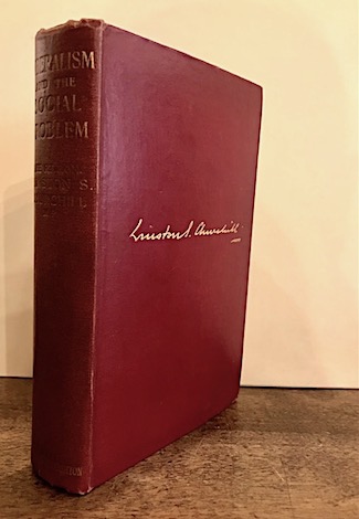 Winston S. Churchill Liberalism and the social problem 1909 London  Hodder and Stoughton